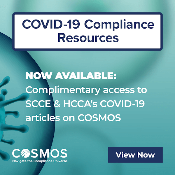 COVID-190 Compliance Resources | Now Available! Complimentary Access to SCCE & HCCA's COVID-19 Articles on COSMOS