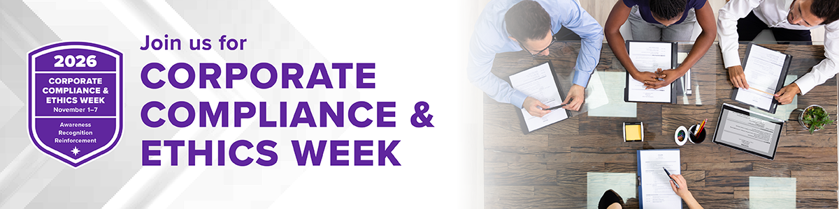Join us for Corporate Compliance & Ethics Week | November 1 -7, 2026